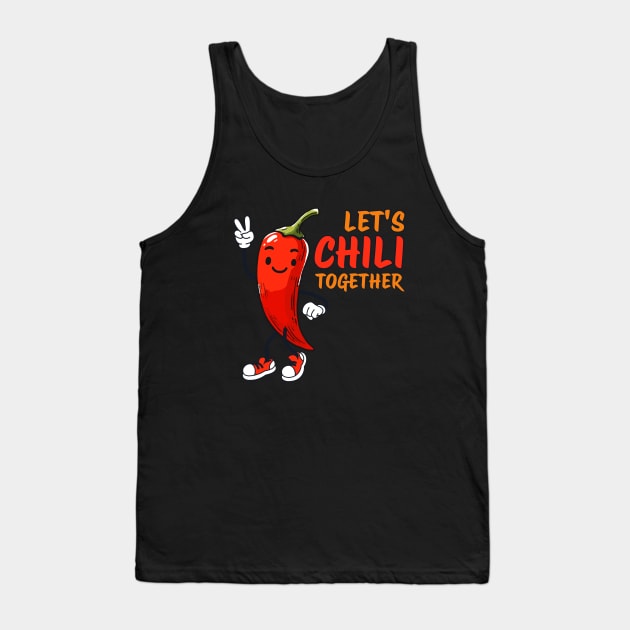 Lets Chili together Hot Chili Design Tank Top by DoodleDashDesigns